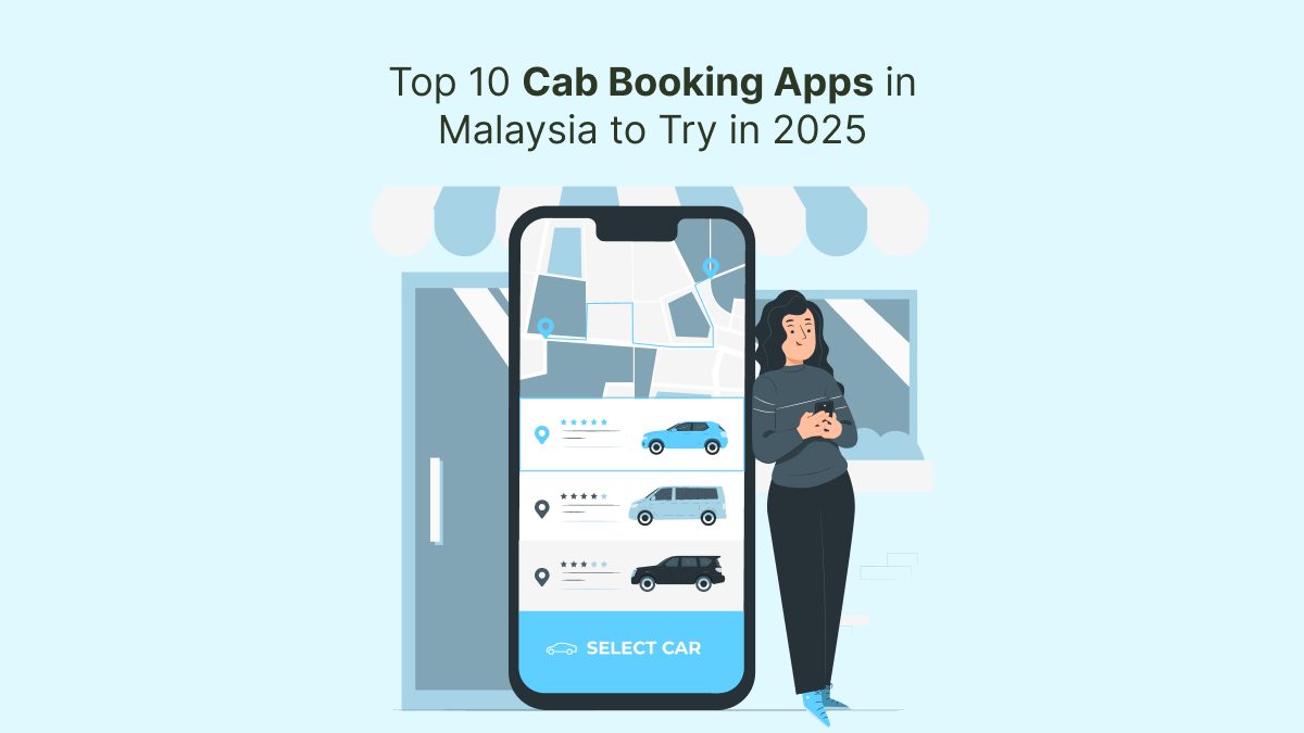 Top 10 Cab Booking Apps in Malaysia to Try in 2025 – Gojek Clone Script