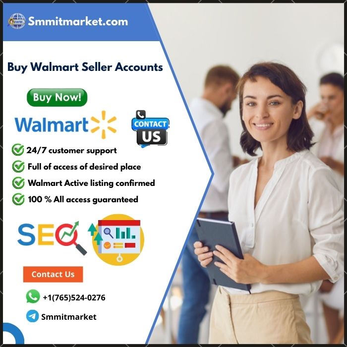 Buy Walmart Seller Account - Fast for Your Business in USA