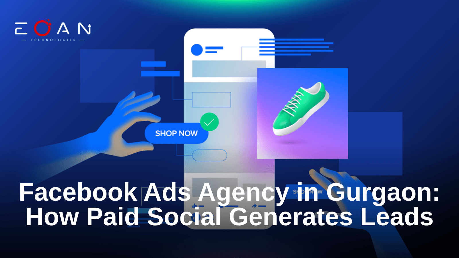 Facebook Ads Agency In Gurgaon | Generate Leads With Paid Social