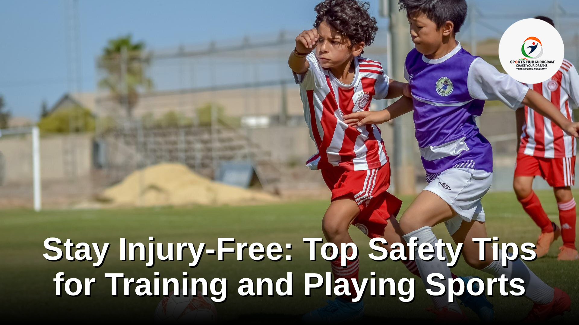 How to Prevent Sports Injuries: Top Tips for Safe Training & Play