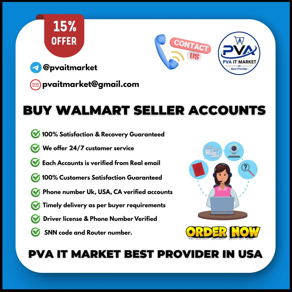 Top Site Buy Walmart Seller Accounts - 100 Safe & USA, Uk Acc