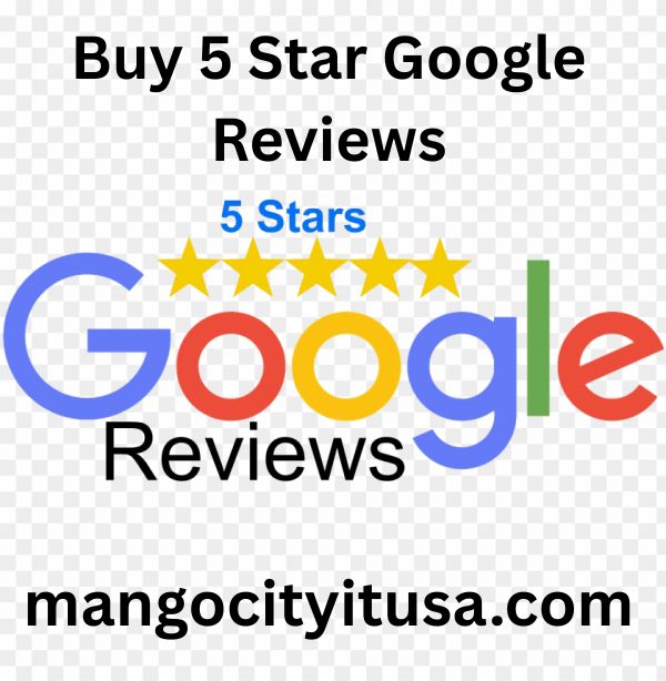 Buy 5 Star Google Reviews | 5 Star Positive Reviews Cheap