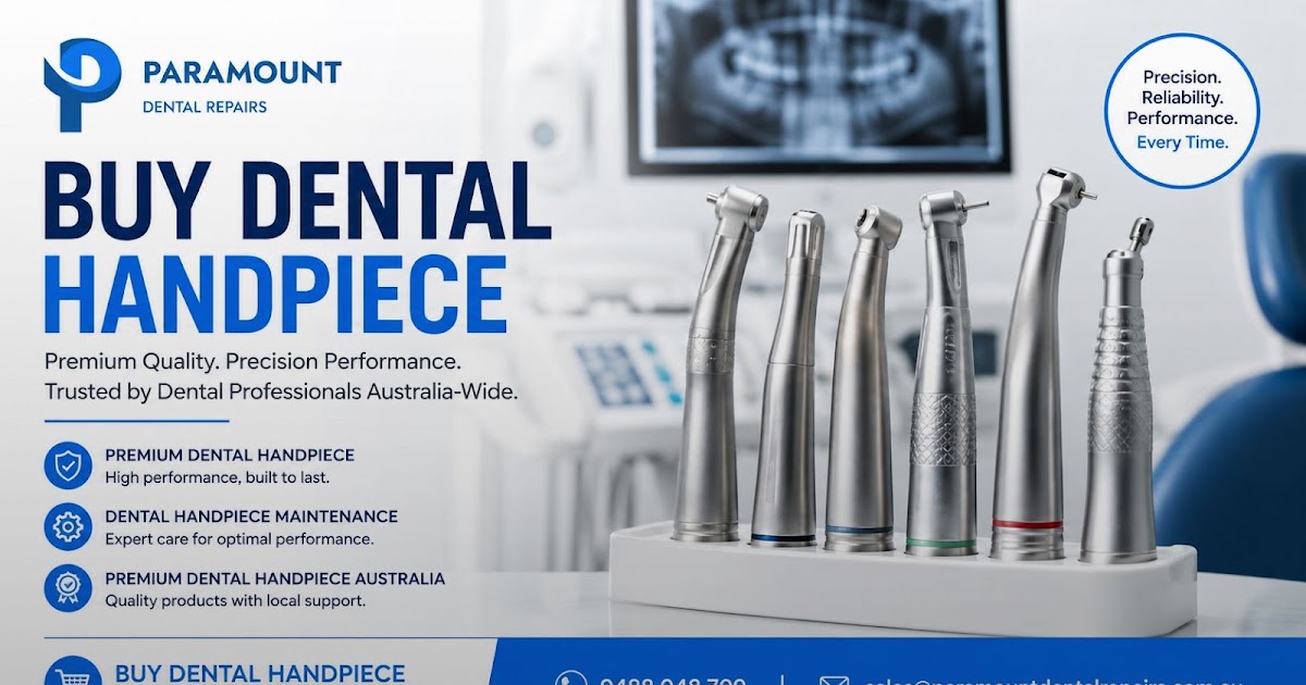 How to Buy Dental Handpiece: A Complete Guide for Australian Dental Practices